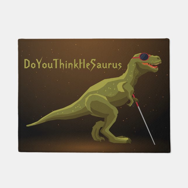 DoYouThinkHeSaurus Dinosaur Doormat (Front)