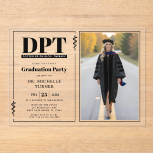 DPT Doctor of Physical Therapy Graduation Photo Acrylic Invitations