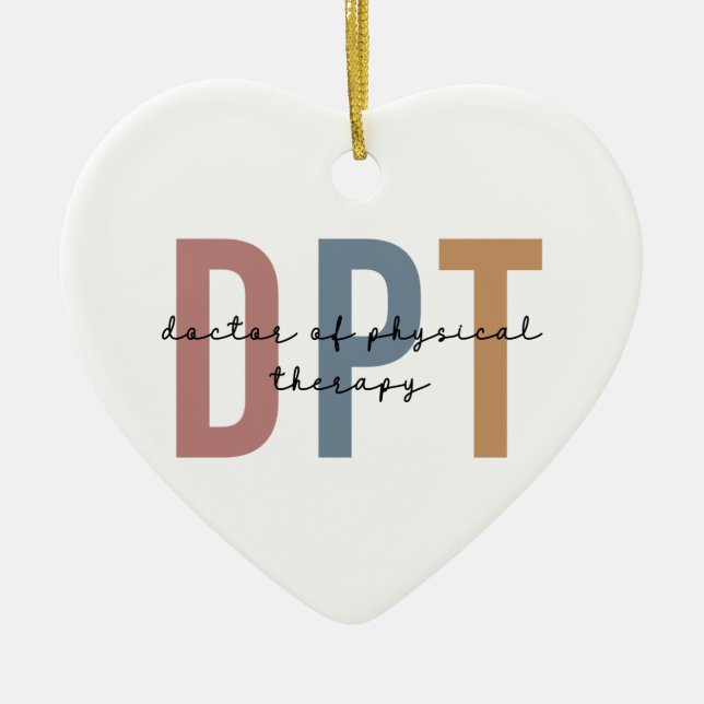 DPT Doctor of Physical Therapy Physical Therapist Ceramic Ornament (Front)
