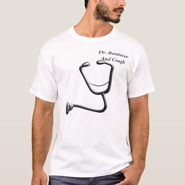 Dr. Bendover And Cough T-Shirt (Front)