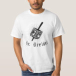 DR. DREIDEL -.png T-Shirt<br><div class="desc">Hanukkah Humour Gifts Shop Hanukkah T-shirts and Holiday Apparel from LgbtShirts.com Browse 10, 000 Humour and Holiday Products including Holiday T-shirts, Holiday Tanks, Holiday Hoodies, Holiday Stickers, Holiday Buttons, Holiday Mugs, Holiday Posters, Holiday Hats, Holiday Cards and Holiday Magnets. SHOP NOW AT: http://www.LGBTshirts.com FOLLOW US ONLINE: FACEBOOK: http://www.facebook.com/glbtshirts TWITTER: http://www.twitter.com/glbtshirts...</div>