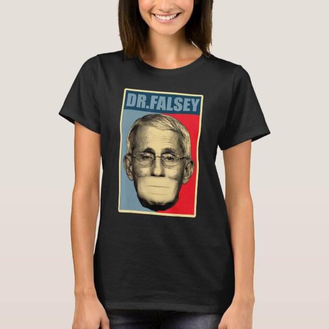 Dr Falsey Doctor Fauci With Face Mask T-Shirt (Front)