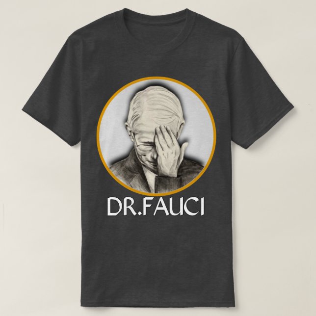 dr fauci 5 T-Shirt (Design Front)