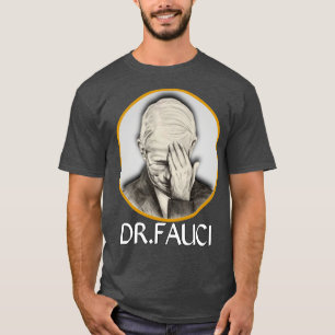 dr fauci 5 T-Shirt