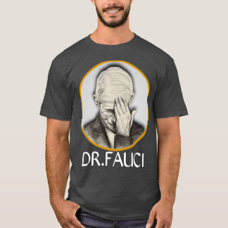 dr fauci 5 T-Shirt