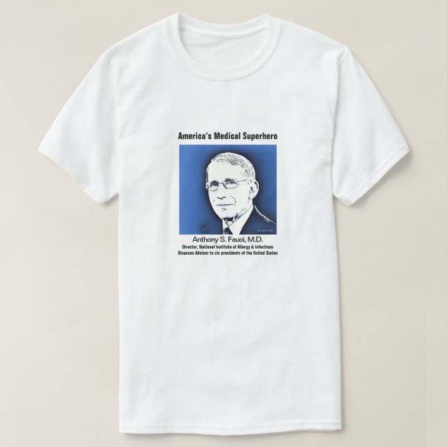 Dr. Fauci, America’s Medical Superhero, white T-Shirt (Design Front)
