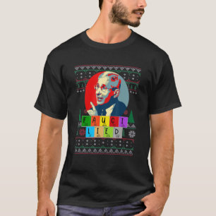 Dr Fauci Lied Christmas Science Mandate Fauci Dog  T-Shirt