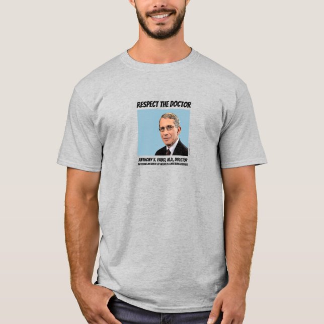 Dr. Fauci, respect the doctor, gray T-Shirt (Front)
