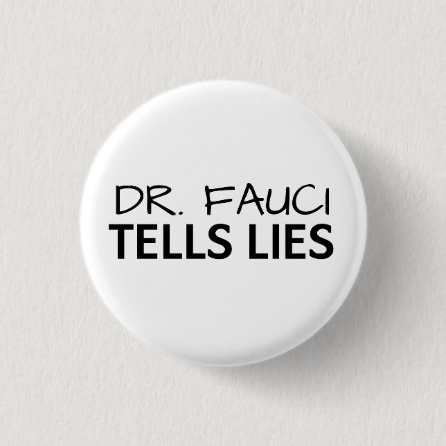 Dr. Fauci tells lies 3 Cm Round Badge (Front)