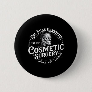 Dr Frankensteins Cosmetic Surgery Funny Halloween 6 Cm Round Badge