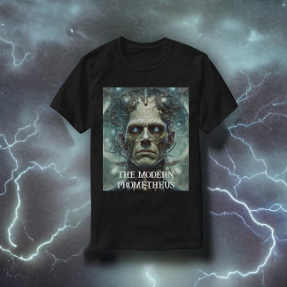 Dr. Frankenstein's Monster - Modern Prometheus T-Shirt