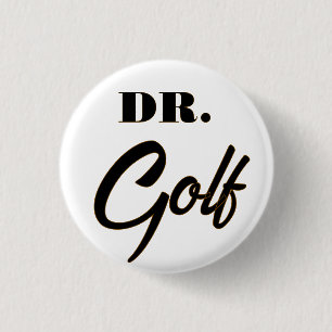 Dr. Golf Funny Design for Golf Lovers 3 Cm Round Badge