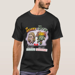 DR. HILLARY & MS. HYDE! Public? or Private? Liar T-Shirt