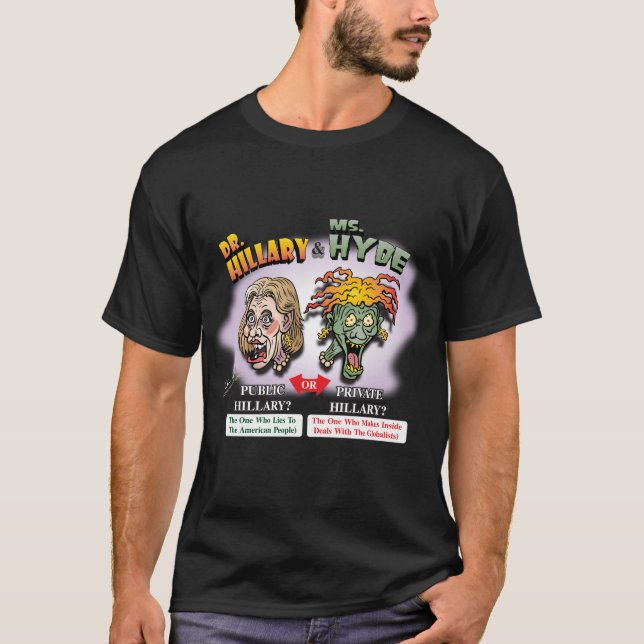 DR. HILLARY & MS. HYDE! Public? or Private? Liar T-Shirt (Front)