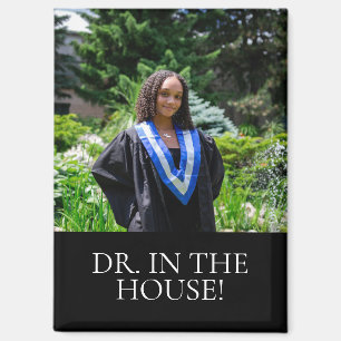 'DR. IN THE HOUSE!' Photo Template Graduation  Magnet