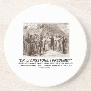 Dr. Livingstone, I Presume? Coaster
