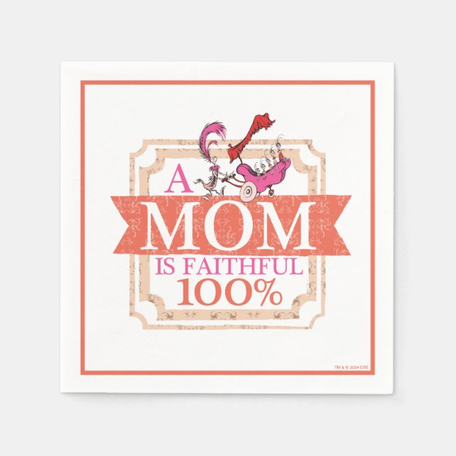 Dr. Seuss | A Mum Is Faithful 100% Napkin (Front)