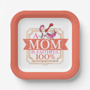 Dr. Seuss A Mum Is Faithful 100% Paper Plate
