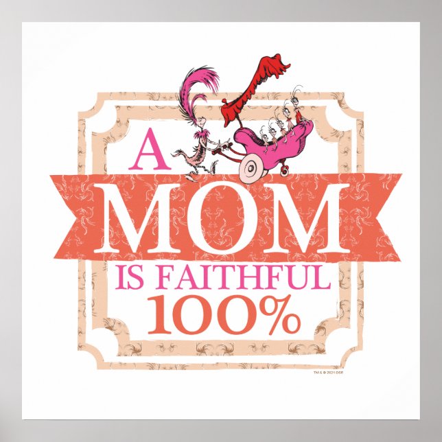 Dr. Seuss | A Mum Is Faithful 100% Poster (Front)