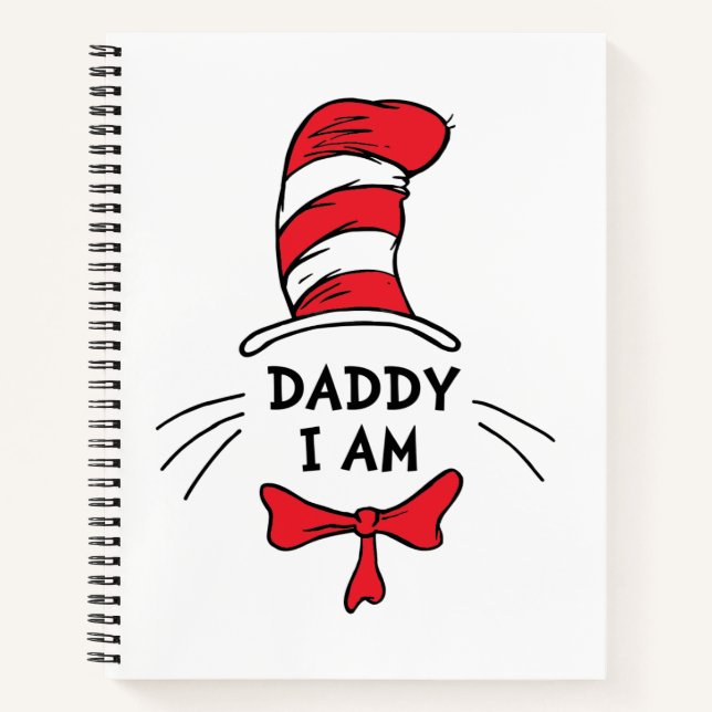 Dr. Seuss | Cat in the Hat - Daddy I am Notebook (Front)