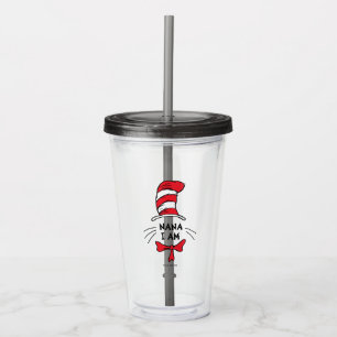Dr. Seuss   Cat in the Hat - Nana I am Acrylic Tumbler