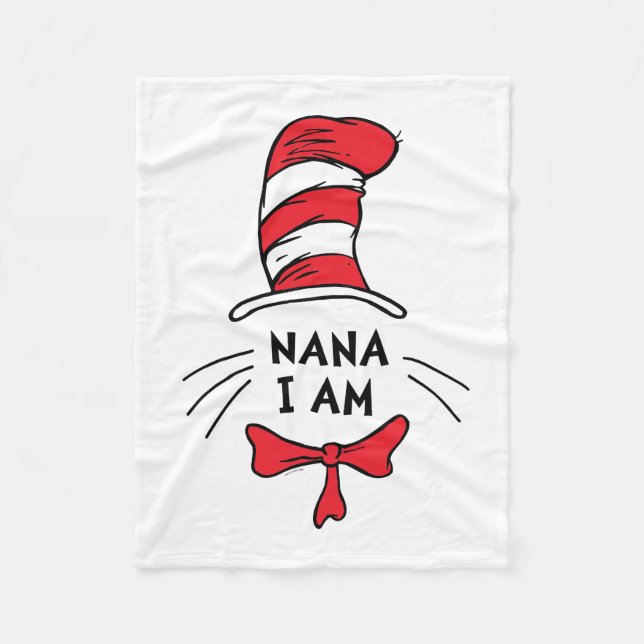 Dr. Seuss | Cat in the Hat - Nana I am Fleece Blanket (Front)