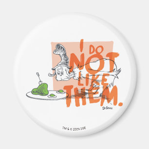 Dr. Seuss Guy-Am-I "I Do Not Like Them" Magnet