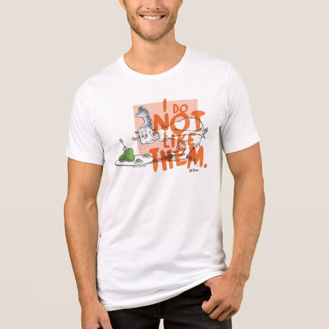 Dr. Seuss Guy-Am-I "I Do Not Like Them" Tri-Blend Shirt (Front)