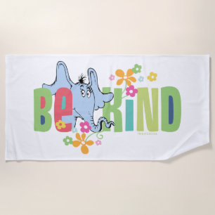 Dr. Seuss Horton Hears A Who   Be Kind Beach Towel