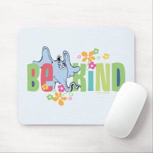 Dr. Seuss Horton Hears A Who   Be Kind Mouse Pad