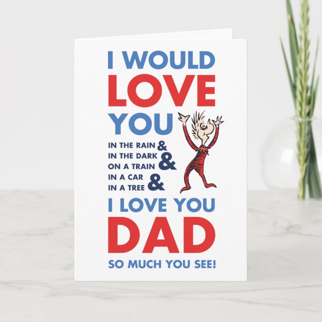 Dr. Seuss | I Love You Dad So Much You See Card (Front)