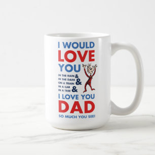 Dr. Seuss   I Love You Dad So Much You See Coffee Mug