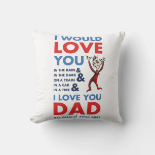 Dr. Seuss I Love You Dad So Much You See Cushion