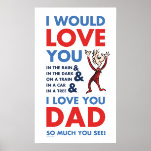 Dr. Seuss   I Love You Dad So Much You See Poster