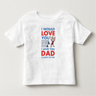 Dr. Seuss I Love You Dad So Much You See Toddler T-Shirt