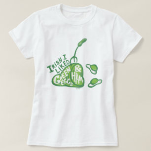 Dr. Seuss   Irish I liked Green Eggs & Ham T-Shirt