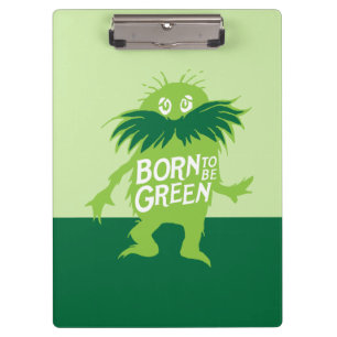 Dr. Seuss   Lorax - Born To Be Green Clipboard