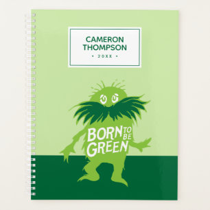 Dr. Seuss   Lorax - Born To Be Green Planner