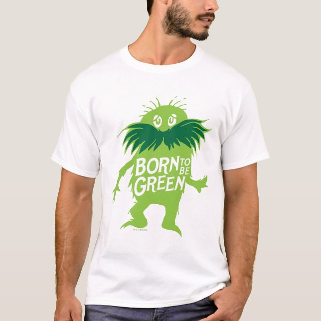 Dr. Seuss | Lorax - Born To Be Green T-Shirt (Front)