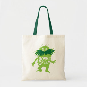 Dr. Seuss   Lorax - Born To Be Green Tote Bag