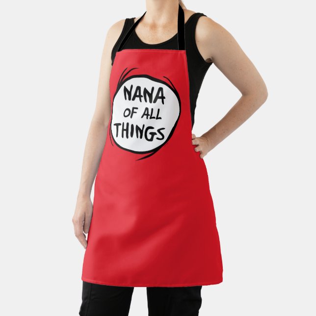 Dr. Seuss | Nana of All Things Grandma Design Apron (Insitu)
