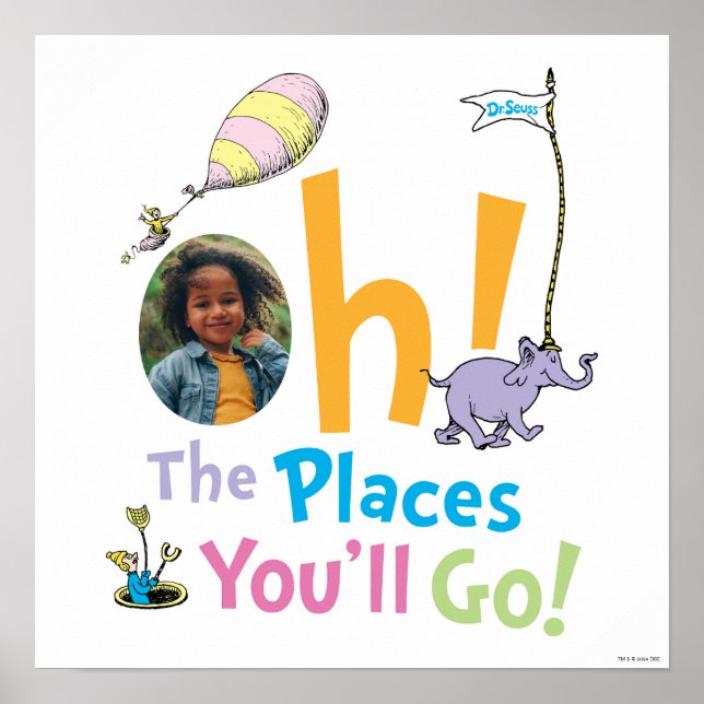 Dr. Seuss | Oh, The Places You'll Go! Photo Poster (Front)