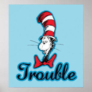 Dr. Seuss   The Cat in the Hat Trouble Poster