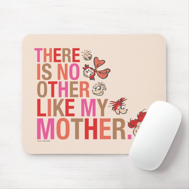 Dr. Seuss | There Is No Other Like My Mother Mouse Pad (With Mouse)