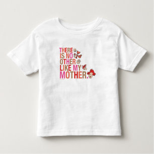 Dr. Seuss   There Is No Other Like My Mother Toddler T-Shirt