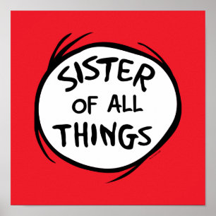 Dr. Seuss   Thing 1 Thing 2 - Sister of all Things Poster