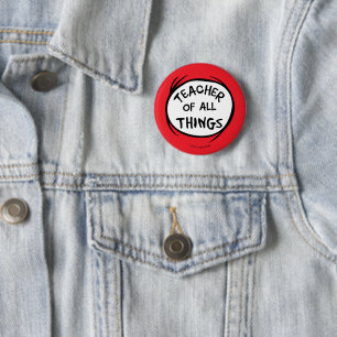 Dr. Seuss Thing 1 Thing 2 - Teacher of all Things 6 Cm Round Badge