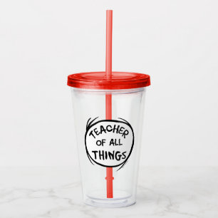 Dr. Seuss Thing 1 Thing 2 - Teacher of all Things Acrylic Tumbler