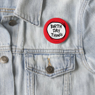 Dr. Seuss Thing One Thing Two - Birthday Thing 6 Cm Round Badge