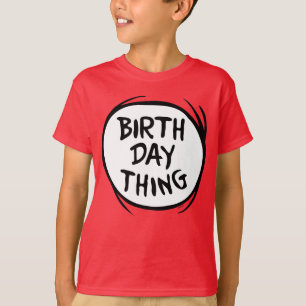 Dr. Seuss Thing One Thing Two - Birthday Thing T-Shirt